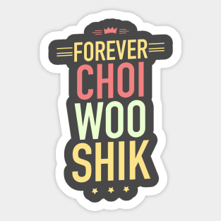 Forever Choi Woo Shik Sticker